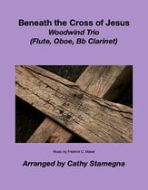 Beneath the Cross of Jesus (Woodwind Trio) (Flute, Oboe, Bb Clarinet) P.O.D. cover